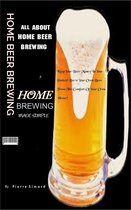 All About Home Beer Brewing