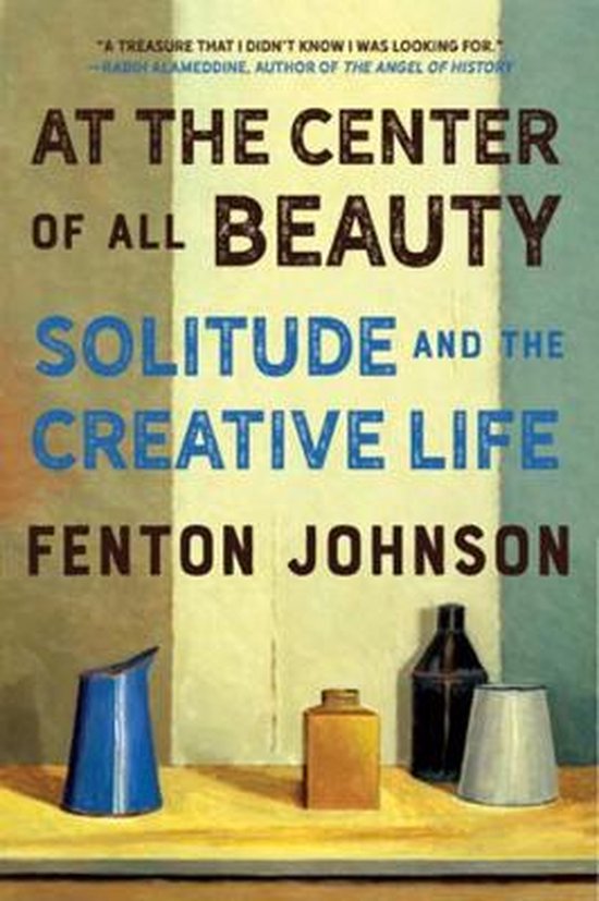 At the Center of All Beauty – Solitude and the Creative Li ... - cover