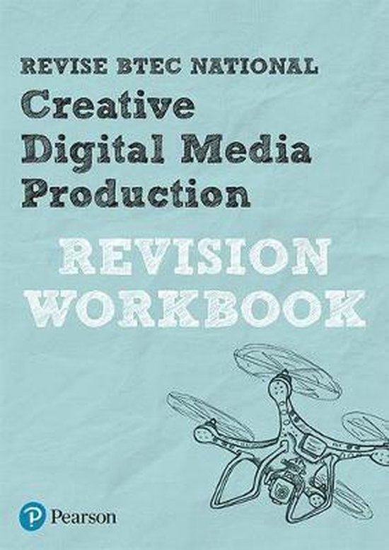 Revise BTEC National Creative Digital Media Production Revision