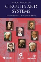 River Publishers Series in Circuits and Systems - Short History of Circuits and Systems