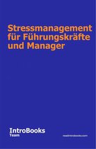 Stressmanagement für Führungskräfte und Manager