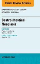 The Clinics: Internal Medicine Volume 45-3 - Gastrointestinal Neoplasia, An Issue of Gastroenterology Clinics of North America