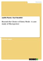 Beyond the Choice of Entry Mode - A case study of Micropower