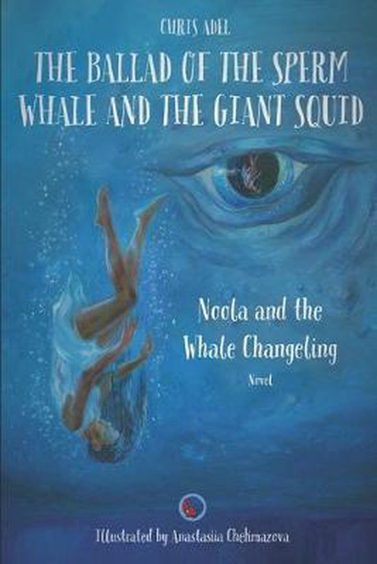 The Ballad of the Sperm Whale and the Giant Squid- Noola and ... - cover