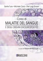 Ematologia. Corso di Malattie del Sangue e degli Organi Emolinfopoietici