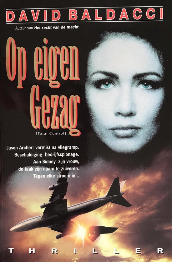 Boek kaft 'Op eigen gezag' met David Baldacci, opvallende letters, een vrouw met blauwe ogen en een vliegtuig.