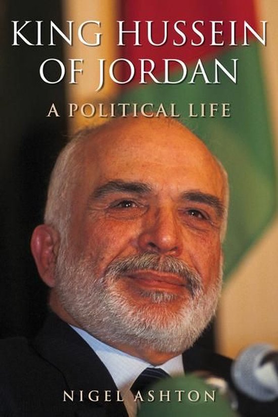 King Hussein of Jordan: A Political Life - cover