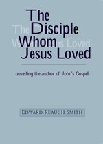The Disciple Whom Jesus Loved