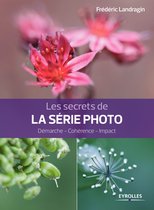 Secrets de photographes - Les secrets de la série photo