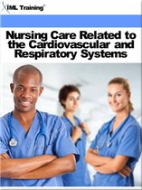 Nursing - Nursing Care Related to the Cardiovascular and Respiratory Systems (Nursing)