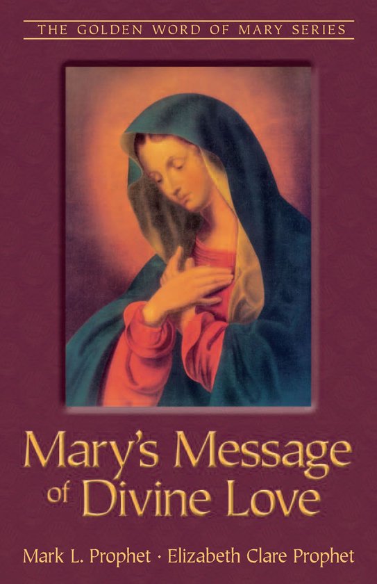 The Golden Word of Mary 2 - Mary's Message of Divine Love
