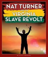 The Black American Journey- Nat Turner and the Virginia Slave Revolt