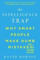 The Intelligence Trap – Why Smart People Make Dumb Mistakes