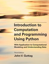 Introduction to Computation and Programming Using Python, third edition With Application to Computational Modeling With Application to Computational Modeling and Understanding Data
