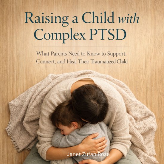 Raising a Child with Complex PTSD - cover