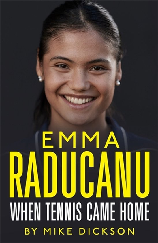 Emma Raducanu: When Tennis Came Home - cover
