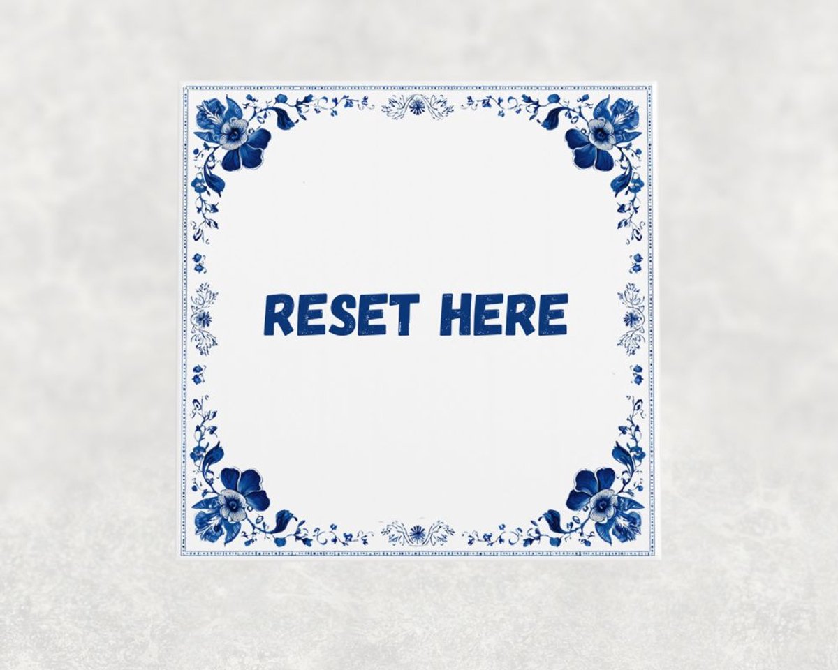 Voici Voilà Spreuk tegel 15x15 cm Reset here Wit met tekst