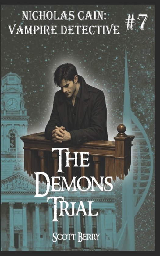 Nicholas Cain: Vampire Detective-The Demons Trial - cover