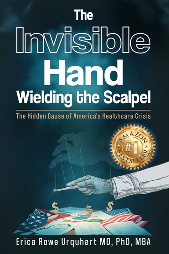 The Invisible Hand Wielding the Scalpel - cover