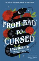 The Witches of Thistle Grove- From Bad to Cursed
