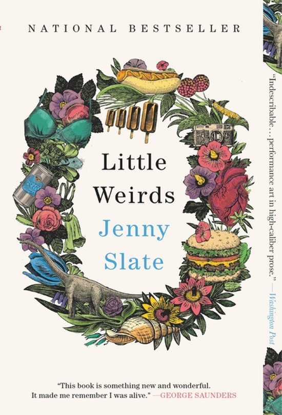 Boek "Little Weirds" van Jenny Slate, omringd door een krans van diverse objecten: hotdog, ijsjes, hart, hamburger, bloemen, ondergoed, blikje, dinosaurus.