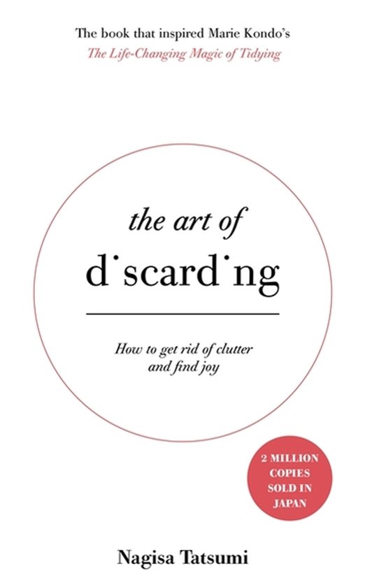 Het boek 'The art of discarding' van Nagisa Tatsumi. Met de tekst 'How to get rid of clutter and find joy'.