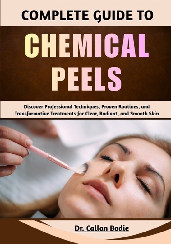 Complete Guide To Chemical Peels - cover