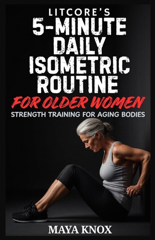 Litcore's 5-Minute Daily Isometric Routine for Older Women - cover