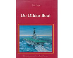 Omslag van De Dikke Boot. Herinneringen aan Hr. Ms. Karel Doorman