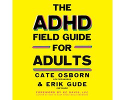 The ADHD Field Guide for Adults