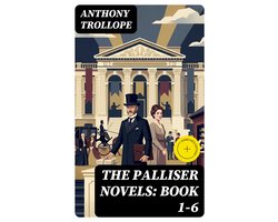 The Palliser Novels: Book 1-6