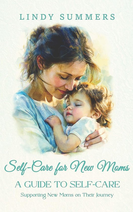 Self-Care for New Moms A Guide to Self-Care - cover