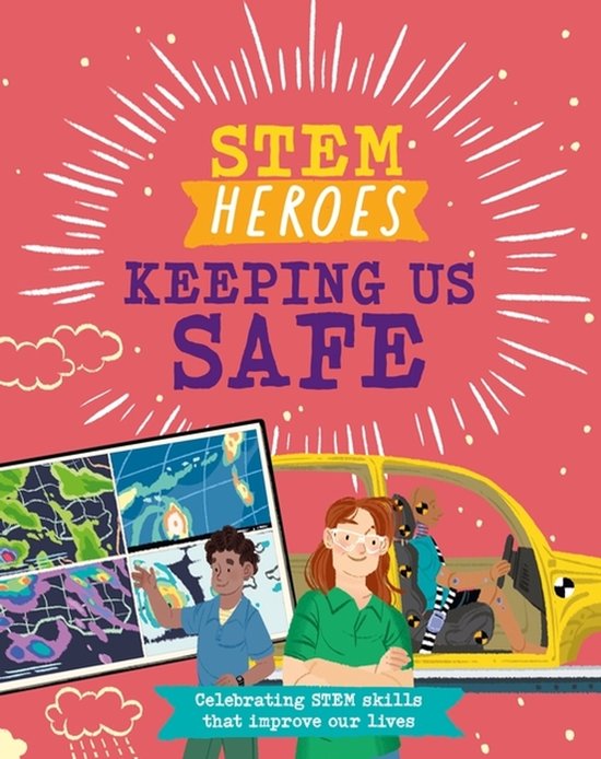 STEM Heroes- STEM Heroes: Keeping Us Safe