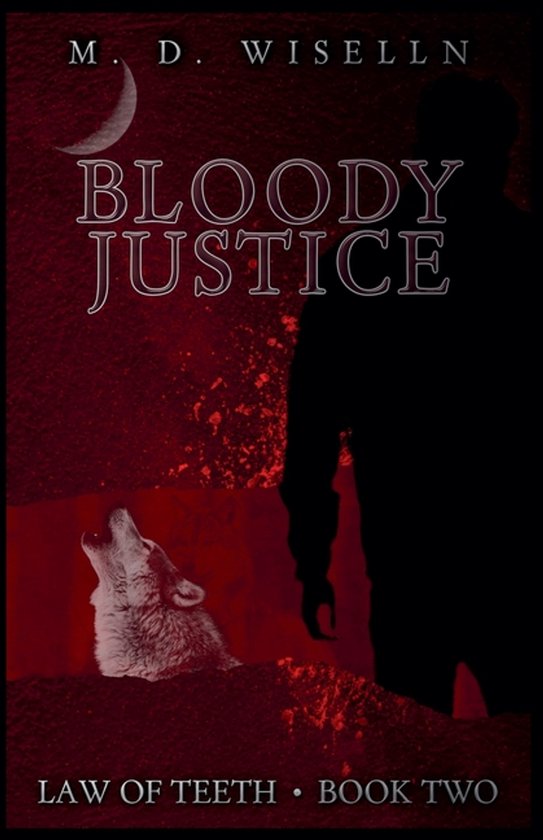 Law of Teeth- Bloody Justice - cover