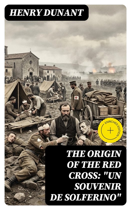 The Origin of the Red Cross: "Un souvenir de Solferino" - cover
