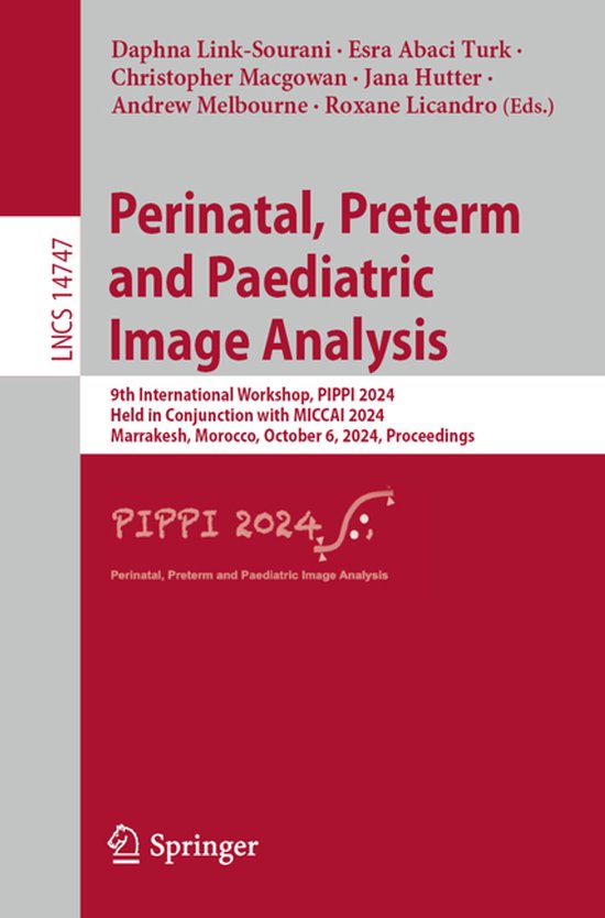 Lecture Notes in Computer Science14747- Perinatal, Preterm a ... - cover