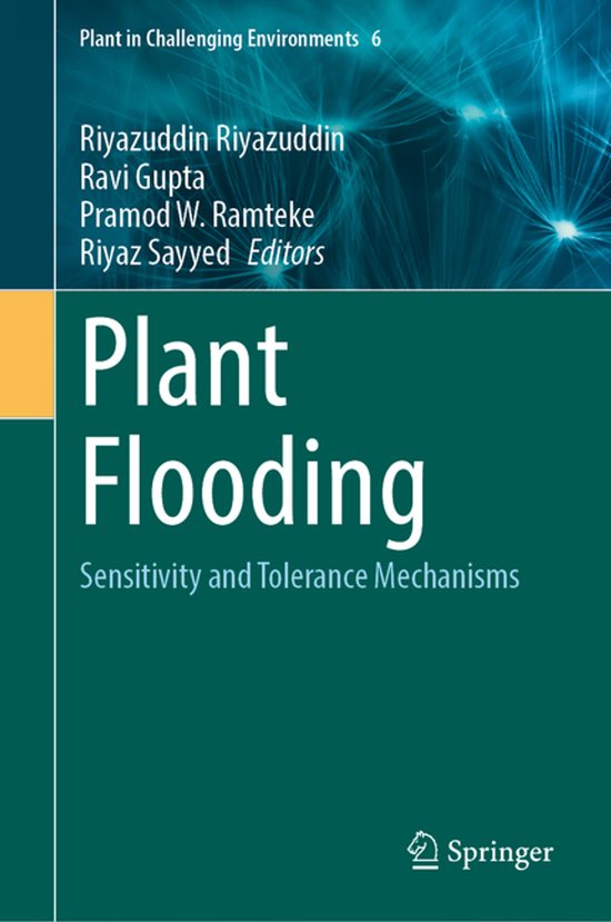 Plant in Challenging Environments6- Plant Flooding, Riyazuddin ...