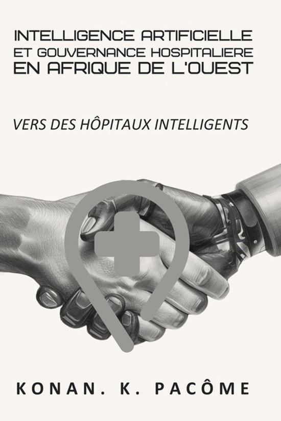 Intelligence Artificielle Et Gouvernance Hospitaliere En Afr ... - cover
