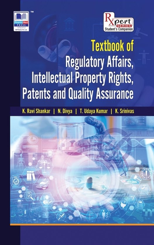 Text Book of Regulatory Affairs, Intellectual Property Rights, Patents ...