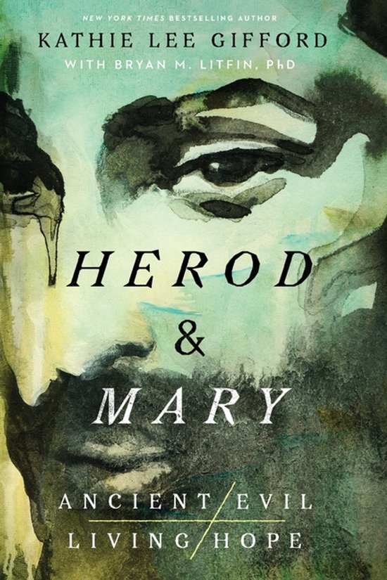 Boekomslag met aquarel van gezichten en de tekst 'HEROD & MARY ANCIENT EVIL LIVING HOPE'.