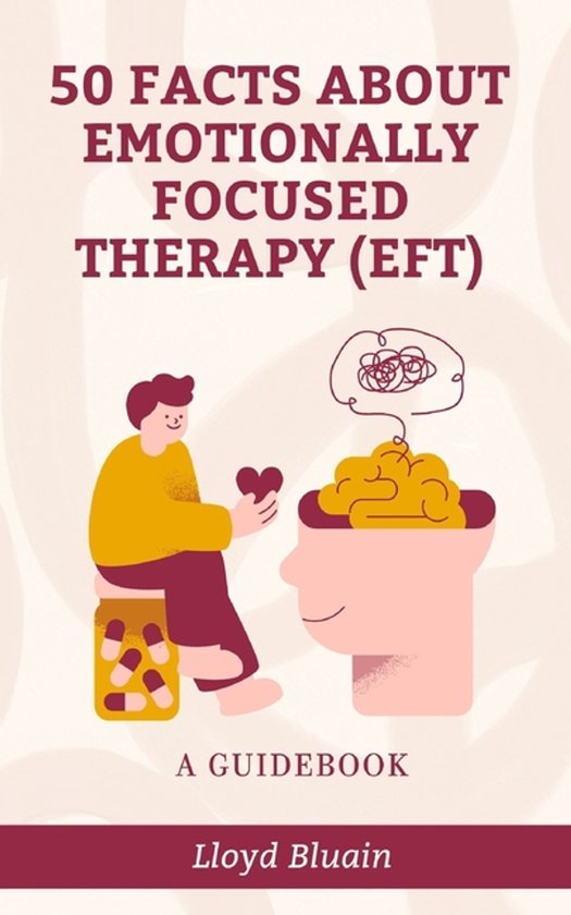 50 Facts About Emotionally Focused Therapy (EFT) - cover