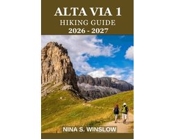 The Ultimate Hiking Guide- Alta Via 1 Hiking Guide 2026 - 2027