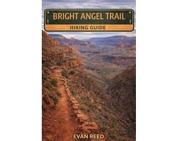 Bright Angel Trail Hiking Guide