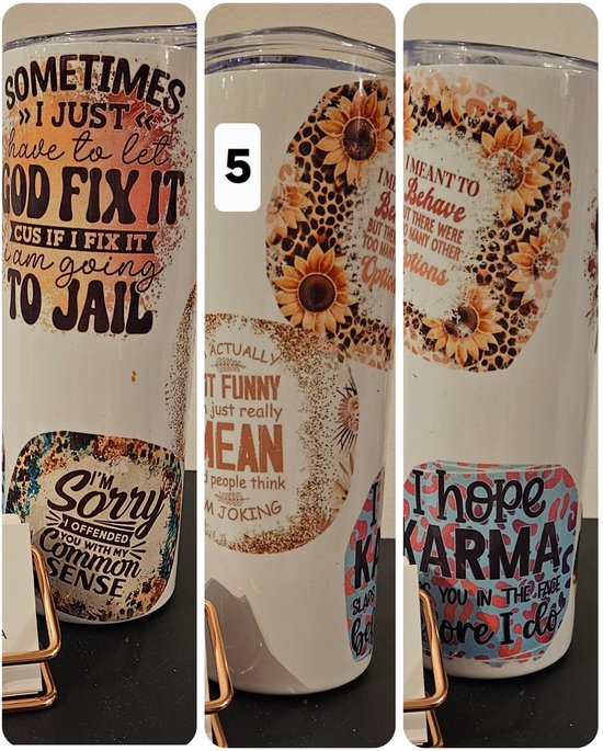 RVS drinkbeker met tekst: 'Sometimes I just have to let God fix it... or I am going to jail', 'Sorry I offended you with my common sense'.