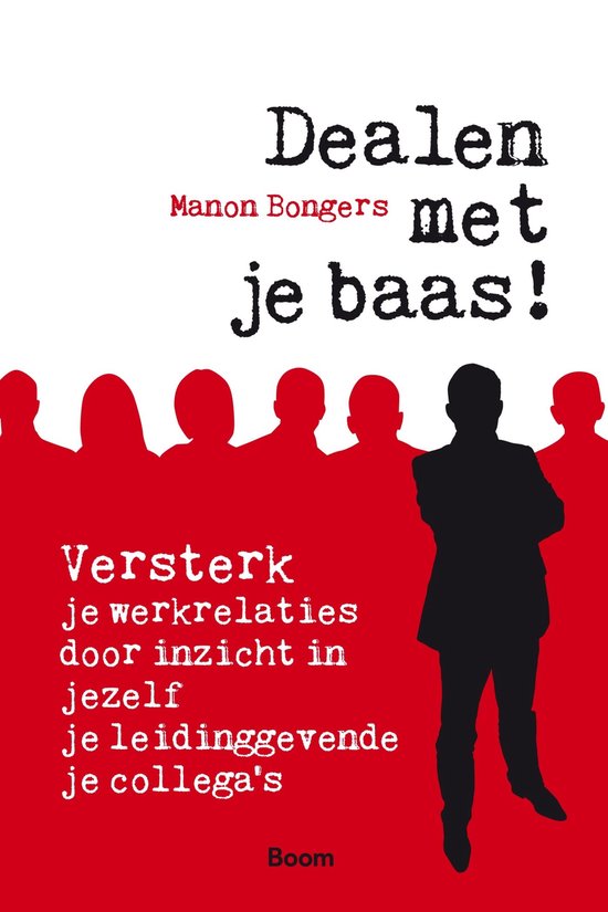 Boekomslag: 'Dealen met je baas' door Manon Bongers. Zwart silhouet van een man in pak, omringd door rode silhouetten, met titel en ondertitel.