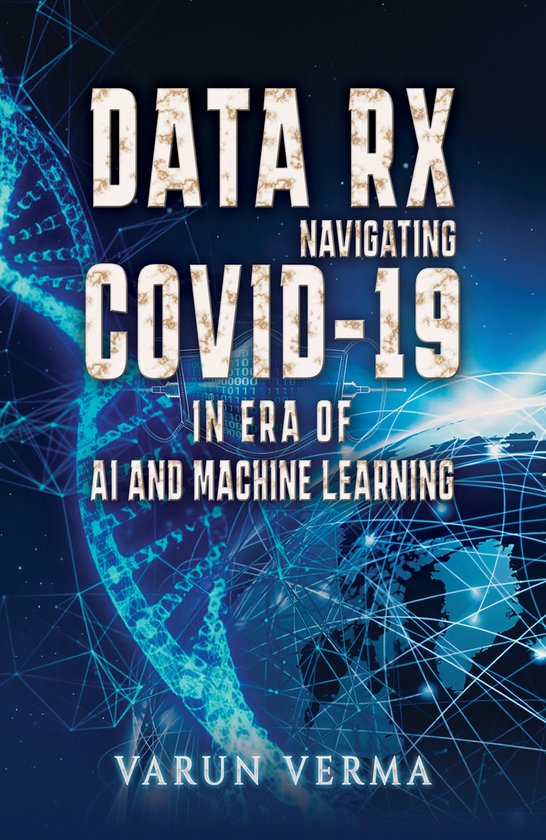 Data Rx: Navigating COVID-19 in era of AI and Machine Learni ... - cover