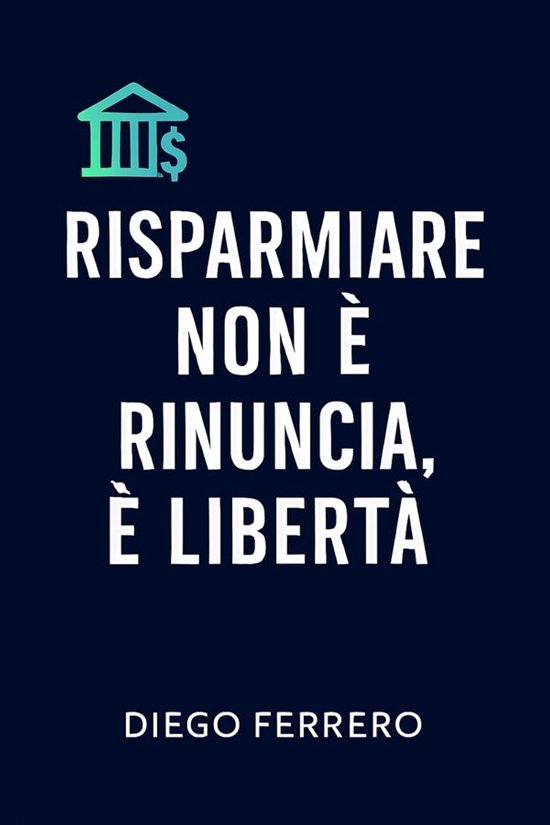 Il risparmio non è rinuncia, è liberta - cover