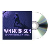Cd met hoes Van Morrison - Somebody Tried to Sell Me a Bridge. De hoes toont een man met hoed en schaduw.