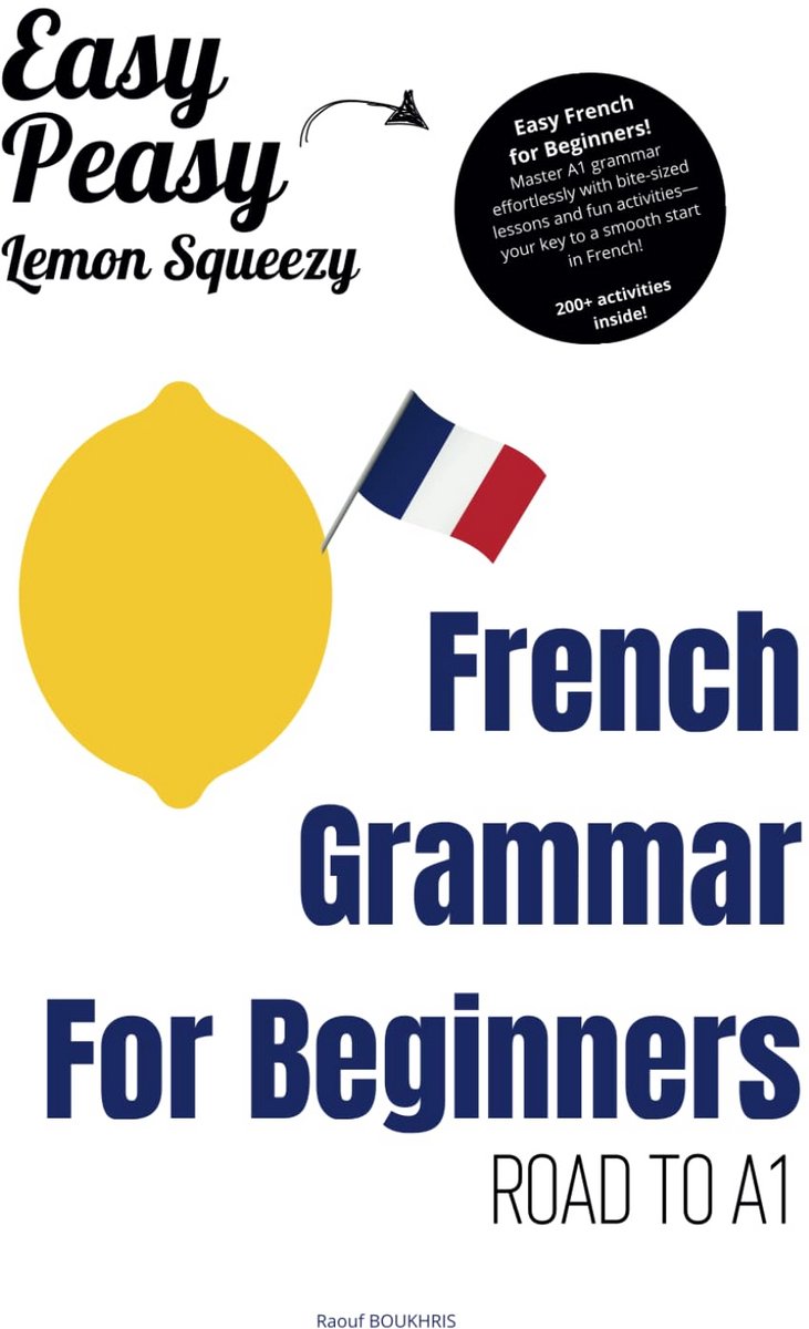 Franse Grammatica Boek voor Beginners: Eenvoudig naar A1 Niveau