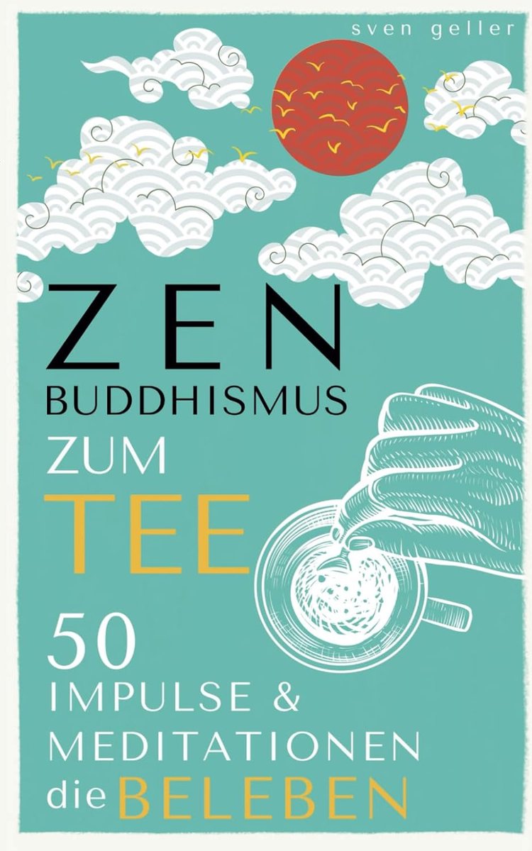 Zen Boeddhisme: 50 Meditaties en Impulsen voor Meer Bewustzijn en Rust